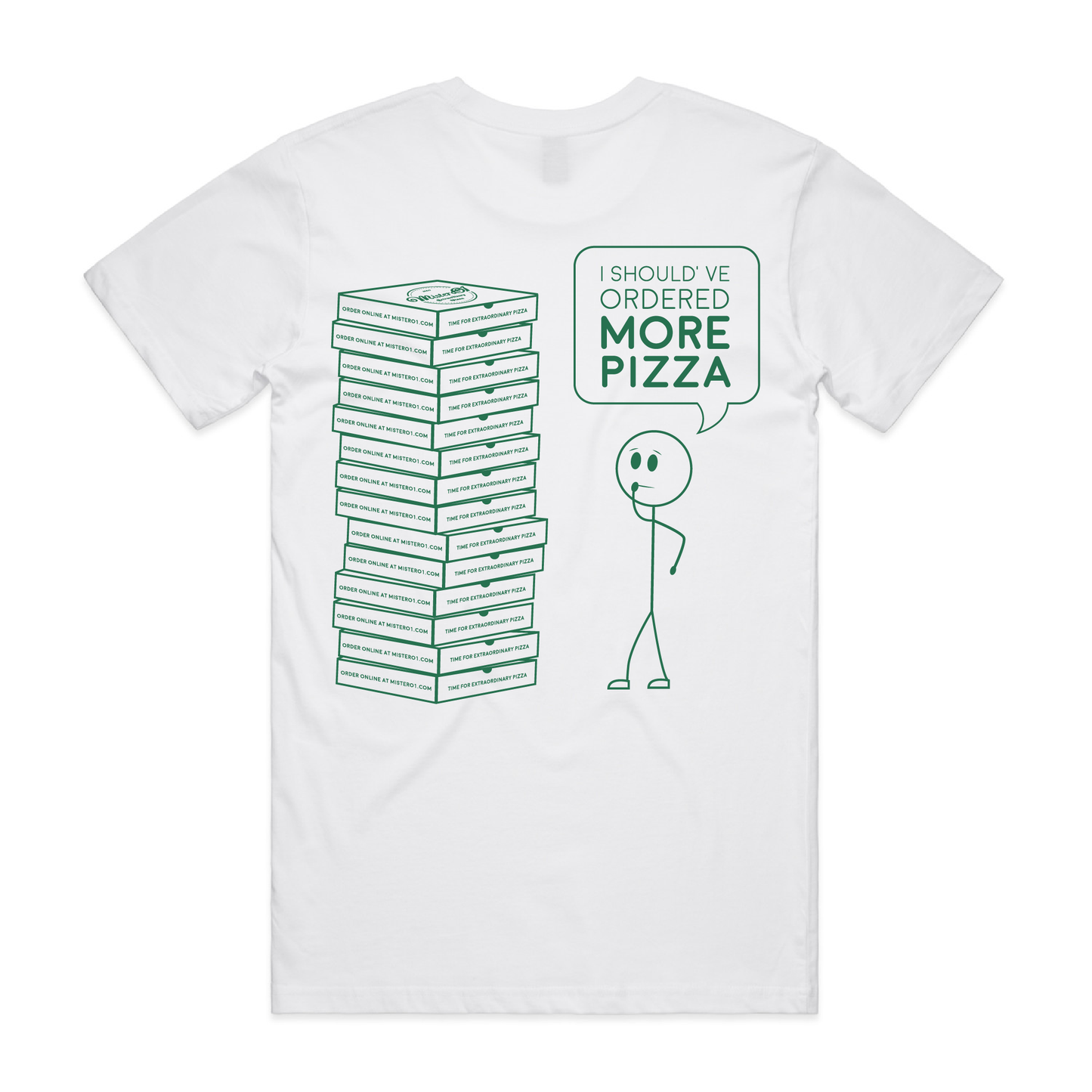 "I Should've Ordered More Pizza" Tee - White