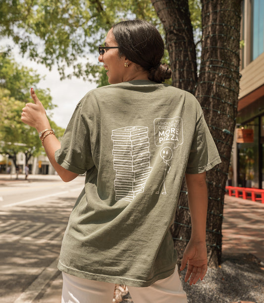 "I Should've Ordered More Pizza" Tee - Green
